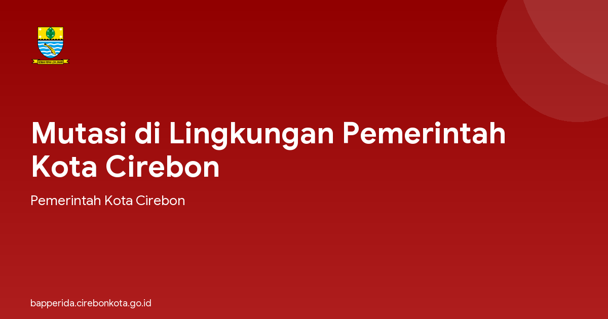 Mutasi di Lingkungan Pemerintah Kota Cirebon