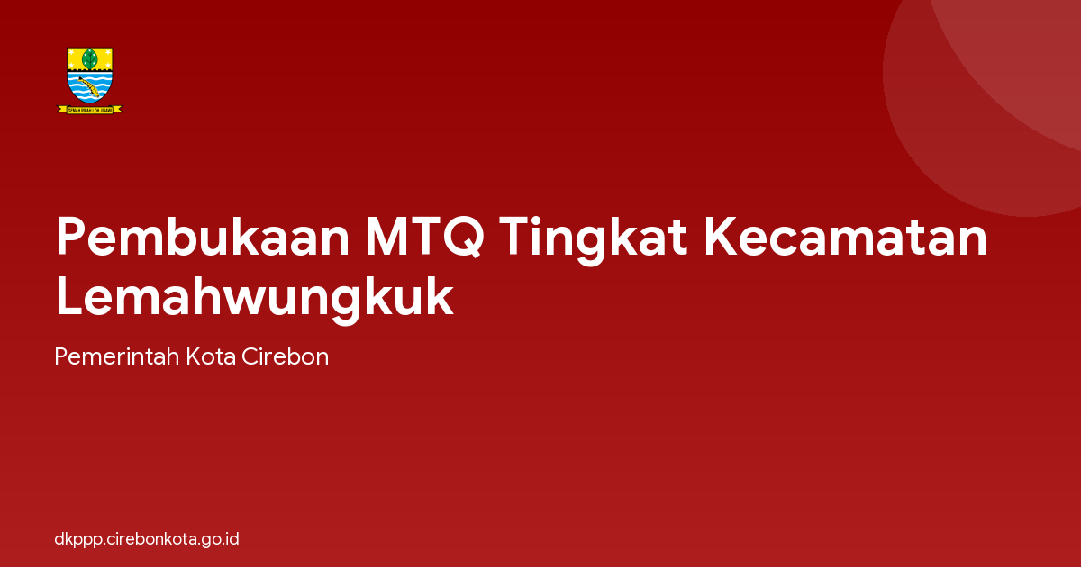 Pembukaan MTQ Tingkat Kecamatan Lemahwungkuk