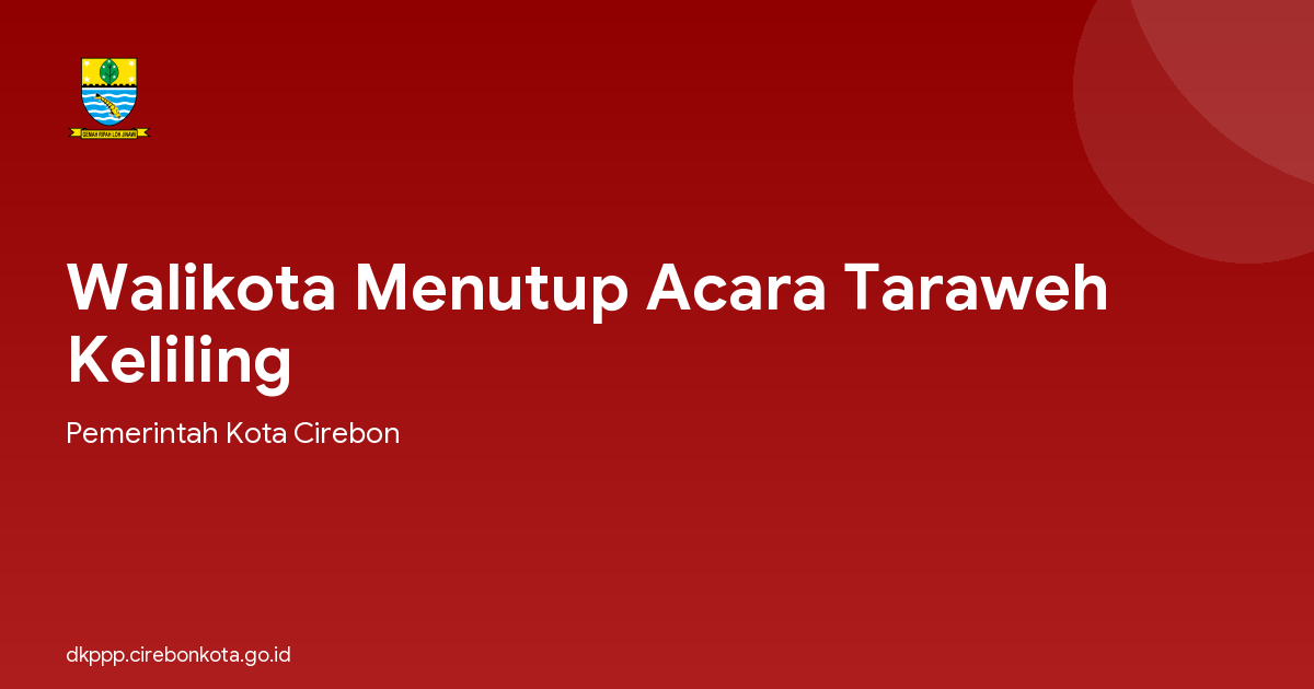 Walikota Menutup Acara Taraweh Keliling