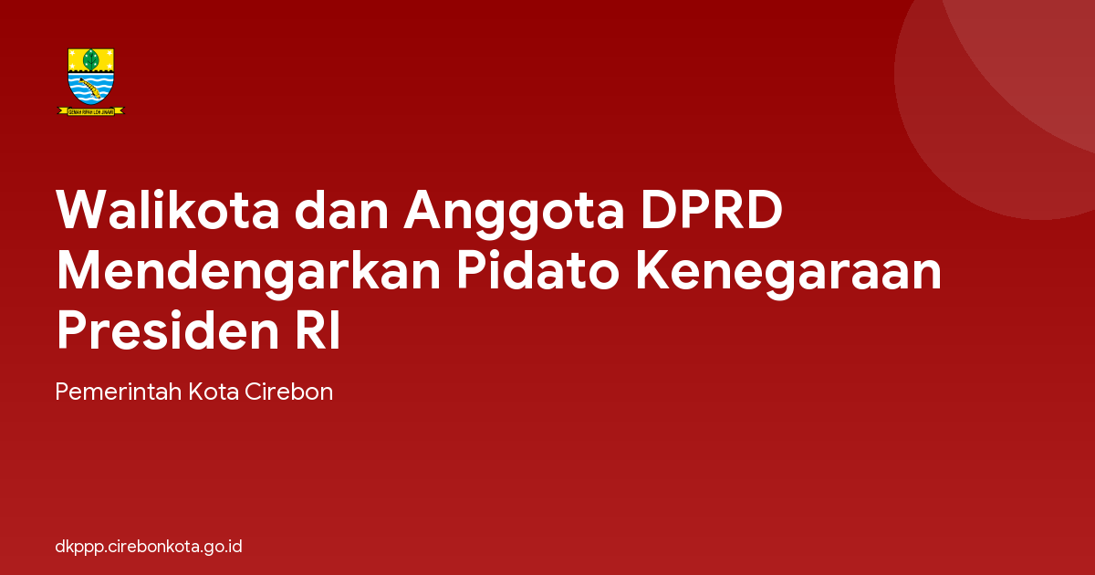 Walikota dan Anggota DPRD Mendengarkan Pidato Kenegaraan Presiden RI